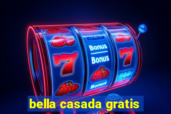 bella casada gratis